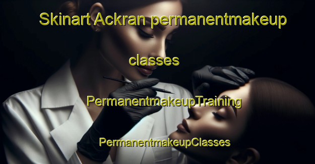 Skinart Ackran permanentmakeup classes | #PermanentmakeupTraining #PermanentmakeupClasses #SkinartTraining-Sweden