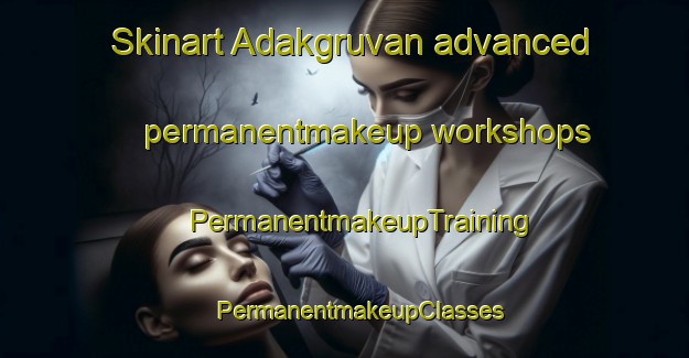 Skinart Adakgruvan advanced permanentmakeup workshops | #PermanentmakeupTraining #PermanentmakeupClasses #SkinartTraining-Sweden