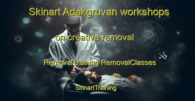 Skinart Adakgruvan workshops on creative removal | #RemovalTraining #RemovalClasses #SkinartTraining-Sweden