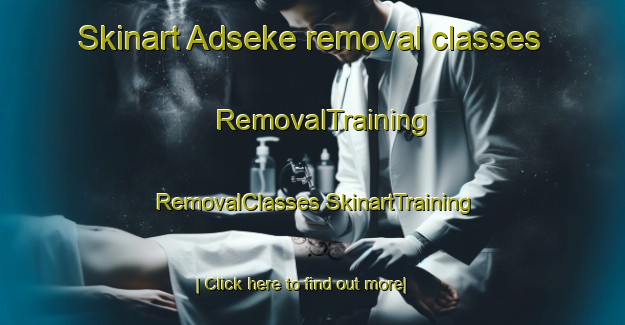 Skinart Adseke removal classes | #RemovalTraining #RemovalClasses #SkinartTraining-Sweden