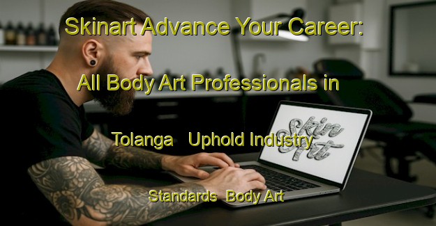 Skinart Advance Your Career: All Body Art Professionals in Tolanga - Uphold Industry Standards | Body Art Qualification Authority | BAQA-Sweden