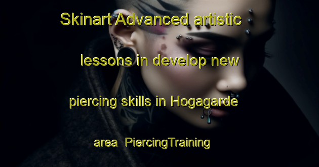 Skinart Advanced artistic lessons in develop new piercing skills in Hogagarde area | PiercingTraining | PiercingClasses | SkinartTraining-Sweden