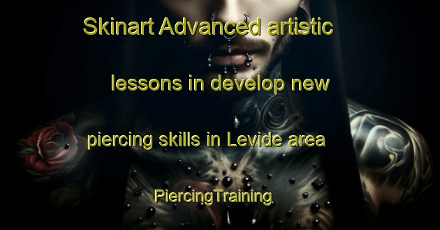 Skinart Advanced artistic lessons in develop new piercing skills in Levide area | PiercingTraining | PiercingClasses | SkinartTraining-Sweden