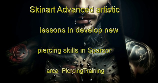 Skinart Advanced artistic lessons in develop new piercing skills in Sparsor area | PiercingTraining | PiercingClasses | SkinartTraining-Sweden
