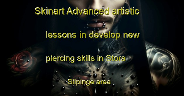 Skinart Advanced artistic lessons in develop new piercing skills in Stora Silpinge area | PiercingTraining | PiercingClasses | SkinartTraining-Sweden
