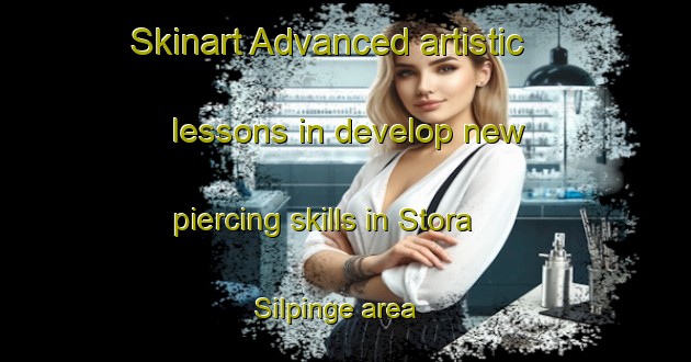 Skinart Advanced artistic lessons in develop new piercing skills in Stora Silpinge area | PiercingTraining | PiercingClasses | SkinartTraining-Sweden