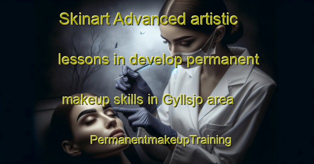 Skinart Advanced artistic lessons in develop permanent makeup skills in Gyllsjo area | PermanentmakeupTraining | PermanentmakeupClasses | SkinartTraining-Sweden