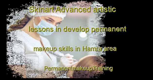 Skinart Advanced artistic lessons in develop permanent makeup skills in Hamra area | PermanentmakeupTraining | PermanentmakeupClasses | SkinartTraining-Sweden