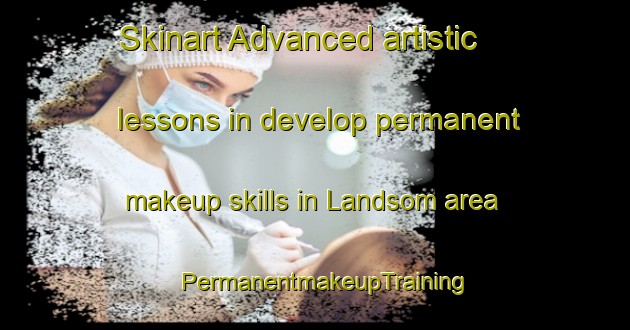 Skinart Advanced artistic lessons in develop permanent makeup skills in Landsom area | PermanentmakeupTraining | PermanentmakeupClasses | SkinartTraining-Sweden