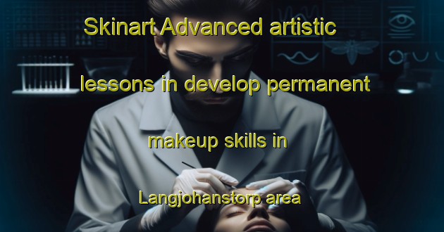 Skinart Advanced artistic lessons in develop permanent makeup skills in Langjohanstorp area | PermanentmakeupTraining | PermanentmakeupClasses | SkinartTraining-Sweden