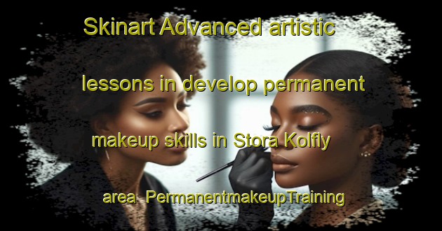 Skinart Advanced artistic lessons in develop permanent makeup skills in Stora Kolfly area | PermanentmakeupTraining | PermanentmakeupClasses | SkinartTraining-Sweden