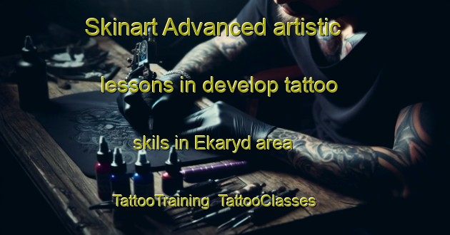 Skinart Advanced artistic lessons in develop tattoo skils in Ekaryd area | TattooTraining | TattooClasses | SkinartTraining-Sweden