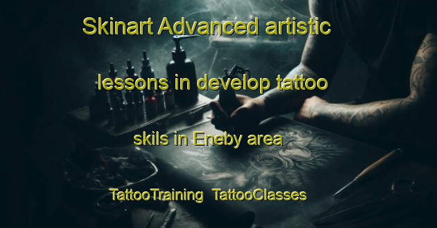 Skinart Advanced artistic lessons in develop tattoo skils in Eneby area | TattooTraining | TattooClasses | SkinartTraining-Sweden