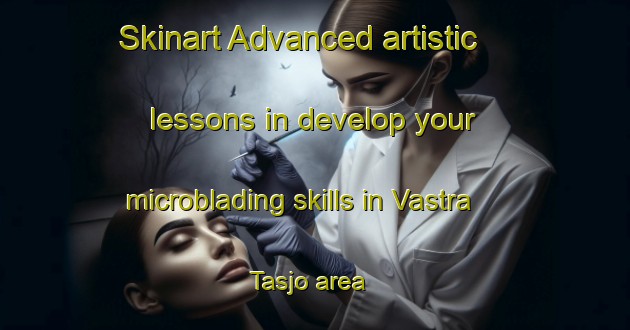 Skinart Advanced artistic lessons in develop your microblading skills in Vastra Tasjo area | MicrobladingTraining | MicrobladingClasses | SkinartTraining-Sweden
