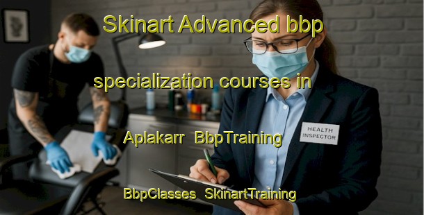 Skinart Advanced bbp specialization courses in Aplakarr | BbpTraining | BbpClasses | SkinartTraining-Sweden