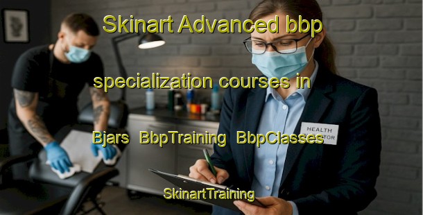 Skinart Advanced bbp specialization courses in Bjars | BbpTraining | BbpClasses | SkinartTraining-Sweden