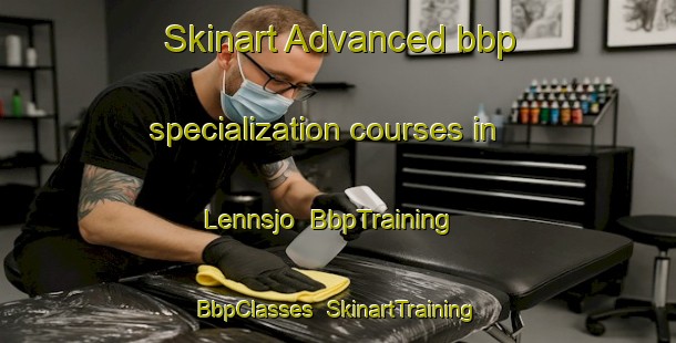 Skinart Advanced bbp specialization courses in Lennsjo | BbpTraining | BbpClasses | SkinartTraining-Sweden