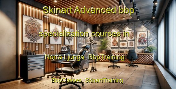 Skinart Advanced bbp specialization courses in Norra Ljunga | BbpTraining | BbpClasses | SkinartTraining-Sweden