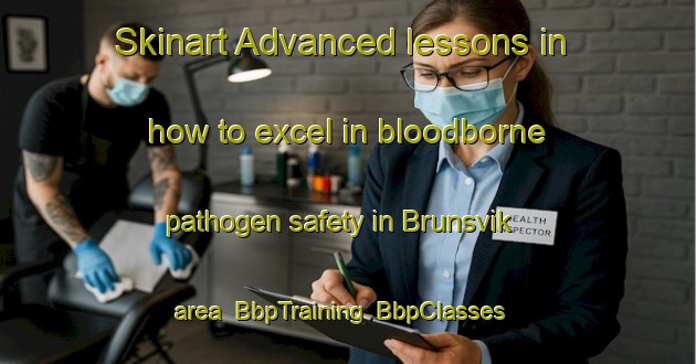 Skinart Advanced lessons in how to excel in bloodborne pathogen safety in Brunsvik area | BbpTraining | BbpClasses | SkinartTraining-Sweden