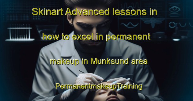 Skinart Advanced lessons in how to excel in permanent makeup in Munksund area | PermanentmakeupTraining | PermanentmakeupClasses | SkinartTraining-Sweden