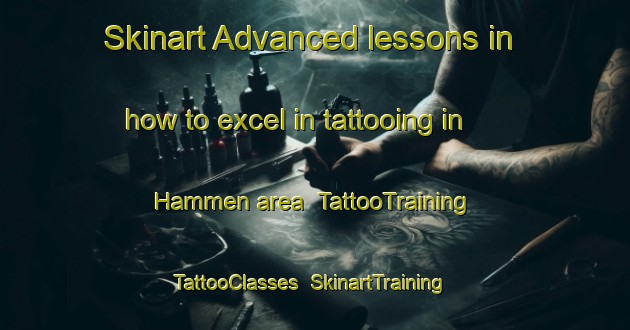 Skinart Advanced lessons in how to excel in tattooing in Hammen area | TattooTraining | TattooClasses | SkinartTraining-Sweden
