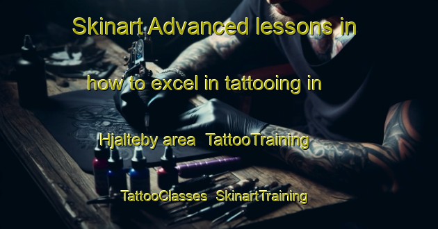 Skinart Advanced lessons in how to excel in tattooing in Hjalteby area | TattooTraining | TattooClasses | SkinartTraining-Sweden