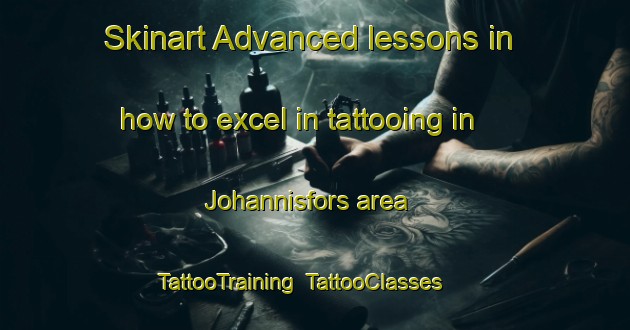 Skinart Advanced lessons in how to excel in tattooing in Johannisfors area | TattooTraining | TattooClasses | SkinartTraining-Sweden