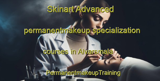 Skinart Advanced permanentmakeup specialization courses in Alvarsmala | #PermanentmakeupTraining #PermanentmakeupClasses #SkinartTraining-Sweden