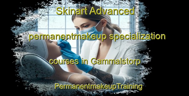 Skinart Advanced permanentmakeup specialization courses in Gammalstorp | #PermanentmakeupTraining #PermanentmakeupClasses #SkinartTraining-Sweden