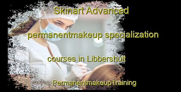 Skinart Advanced permanentmakeup specialization courses in Libbershult | #PermanentmakeupTraining #PermanentmakeupClasses #SkinartTraining-Sweden