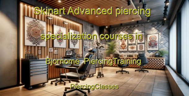 Skinart Advanced piercing specialization courses in Bjornome | #PiercingTraining #PiercingClasses #SkinartTraining-Sweden