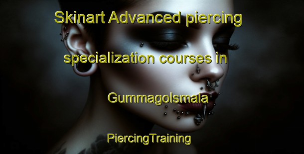 Skinart Advanced piercing specialization courses in Gummagolsmala | #PiercingTraining #PiercingClasses #SkinartTraining-Sweden