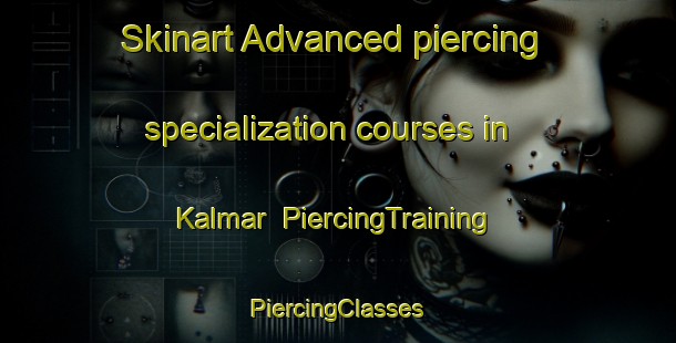 Skinart Advanced piercing specialization courses in Kalmar | #PiercingTraining #PiercingClasses #SkinartTraining-Sweden