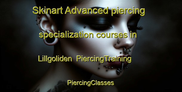 Skinart Advanced piercing specialization courses in Lillgoliden | #PiercingTraining #PiercingClasses #SkinartTraining-Sweden