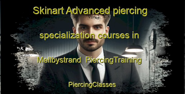 Skinart Advanced piercing specialization courses in Mellbystrand | #PiercingTraining #PiercingClasses #SkinartTraining-Sweden