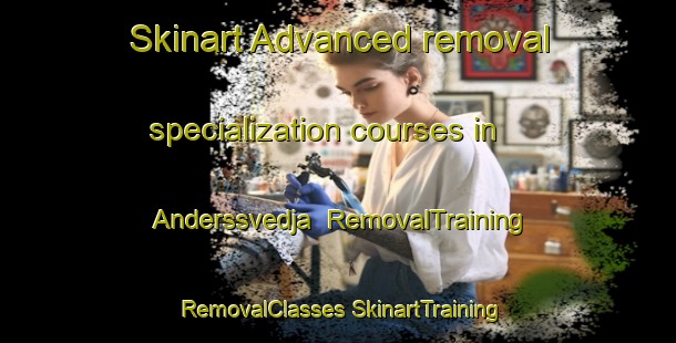 Skinart Advanced removal specialization courses in Anderssvedja | #RemovalTraining #RemovalClasses #SkinartTraining-Sweden