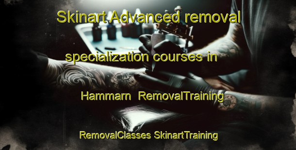 Skinart Advanced removal specialization courses in Hammarn | #RemovalTraining #RemovalClasses #SkinartTraining-Sweden