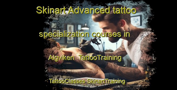 Skinart Advanced tattoo specialization courses in Algviken | #TattooTraining #TattooClasses #SkinartTraining-Sweden