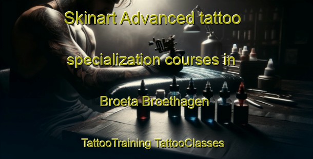 Skinart Advanced tattoo specialization courses in Broeta Broethagen | #TattooTraining #TattooClasses #SkinartTraining-Sweden