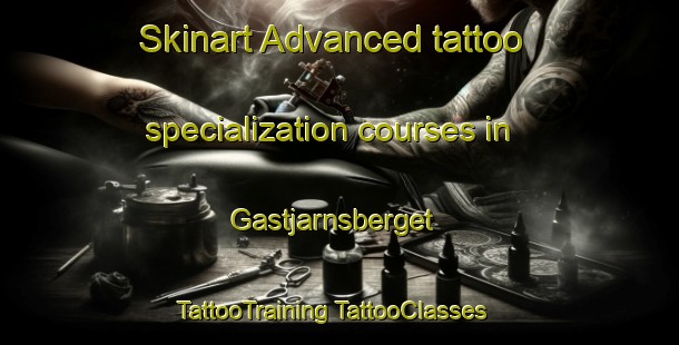 Skinart Advanced tattoo specialization courses in Gastjarnsberget | #TattooTraining #TattooClasses #SkinartTraining-Sweden