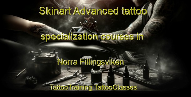 Skinart Advanced tattoo specialization courses in Norra Fillingsviken | #TattooTraining #TattooClasses #SkinartTraining-Sweden