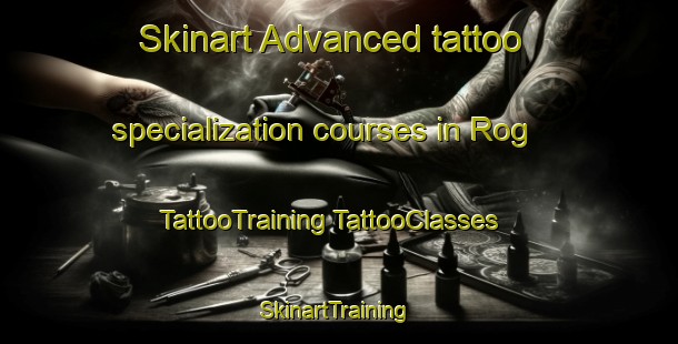 Skinart Advanced tattoo specialization courses in Rog | #TattooTraining #TattooClasses #SkinartTraining-Sweden