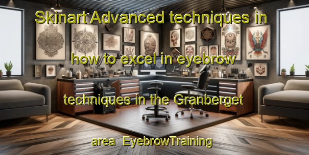 Skinart Advanced techniques in how to excel in eyebrow techniques in the Granberget area | EyebrowTraining | EyebrowClasses | SkinartTraining-Sweden