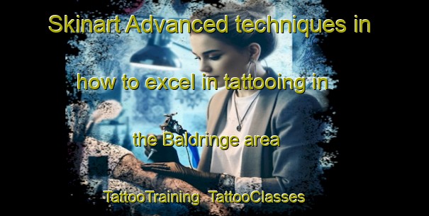 Skinart Advanced techniques in how to excel in tattooing in the Baldringe area | TattooTraining | TattooClasses | SkinartTraining-Sweden