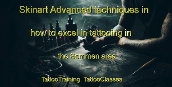 Skinart Advanced techniques in how to excel in tattooing in the Sommen area | TattooTraining | TattooClasses | SkinartTraining-Sweden