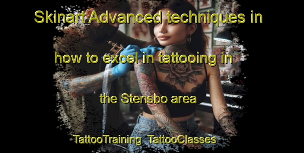 Skinart Advanced techniques in how to excel in tattooing in the Stensbo area | TattooTraining | TattooClasses | SkinartTraining-Sweden