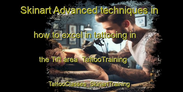 Skinart Advanced techniques in how to excel in tattooing in the Tift area | TattooTraining | TattooClasses | SkinartTraining-Sweden