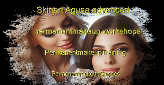 Skinart Agusa advanced permanentmakeup workshops | #PermanentmakeupTraining #PermanentmakeupClasses #SkinartTraining-Sweden