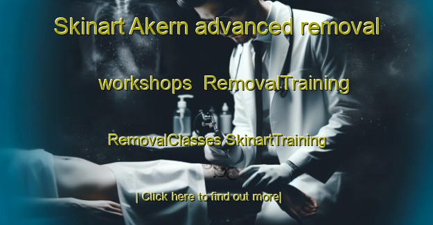 Skinart Akern advanced removal workshops | #RemovalTraining #RemovalClasses #SkinartTraining-Sweden