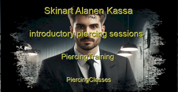 Skinart Alanen Kassa introductory piercing sessions | #PiercingTraining #PiercingClasses #SkinartTraining-Sweden